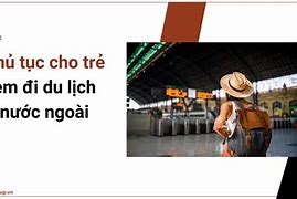 Đi Du Lịch Nước Ngoài Cần Thủ Tục Gì