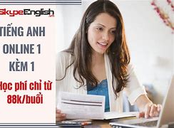 Học Tiếng Anh Online 1 Kèm 1 Cho Người Mất Gốc Tiếng Anh Là Gì